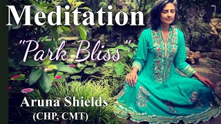 Expert Led 10 min quotPark Blissquot Mindfulness Meditation with Aruna Shields [upl. by Anelej]