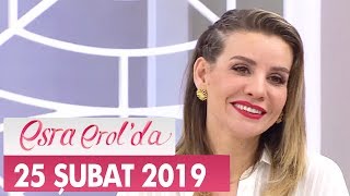 Esra Erolda 25 Şubat 2019  Tek Parça [upl. by Ecertap594]