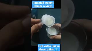 Patanjali Nutella Weight Gainer Review [upl. by Atelokin]