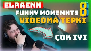 ELRAENN Funny Moments Videomu İzliyor 8 tepki [upl. by Sungam]