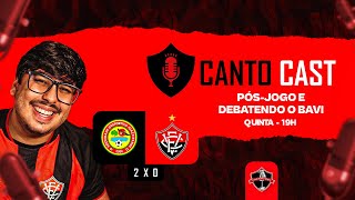 CANTOCAST 37 I DERROTA PARA A JUAZEIRENSE E SEMANA DE CLÁSSICO [upl. by Junie]