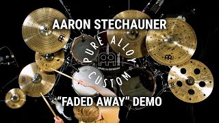 Meinl Cymbals  Pure Alloy Custom  Aaron Stechauner quotFaded Awayquot Demo [upl. by Ellenet867]