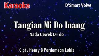 Karaoke  Tangiang mi do inang Nada Cewek [upl. by Heyes312]