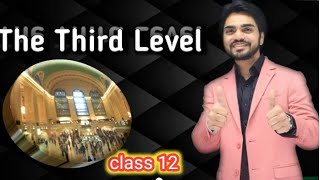 The Third level  class 12  Full Explanation by sir dear [upl. by Thibaud188]