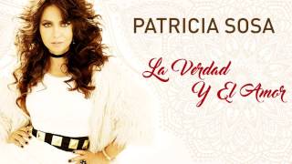 Patricia Sosa  La Verdad Y El Amor [upl. by Yerroc]