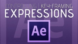 ControllingKeyFraming Expressions  After Effects Tutorial [upl. by Karrah368]