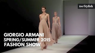 Giorgio Armani Fashion Show  Spring Summer 2015 Womenswear Collection 4K  tooStylish [upl. by Naesal]