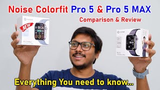 Noise Colorfit Pro 5 amp Pro 5 Max Unboxing amp Review with Comparison 🔥 [upl. by Wadlinger834]