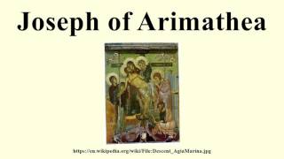 Joseph of Arimathea [upl. by Lytsirhc413]