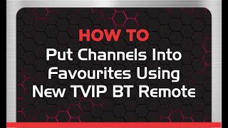 How To Put Channels As Favorites Using NEW TVIP BT Remote in TVIP 525 TVIP 605 TVIP 705 TVIP 706 [upl. by Tamiko]