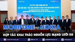 MobiFone và Nokia hợp tác khai thác nguồn lực mạng lưới 5G  VNews [upl. by Baugh]