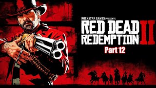 04042024  Red Dead Redemption 2 Part 12 Gameplay  Cupahnoodle Twitch Vods [upl. by Farmelo]