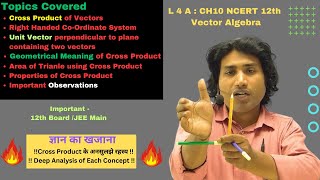 Vector Algebra L 4 A  Cross Product of Vectors  Class 12 Maths  NCERT CH 10  JEE Main Maths [upl. by Angele]