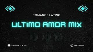 Ultimo Amor Mix [upl. by Jacey]