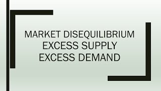 Market disequilibrium  Excess Supply  Excess demand [upl. by Lalitta540]