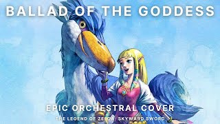 Ballad of the Goddess  Epic Orchestral Cover  The Legend of Zelda Skyward Sword [upl. by Meeharbi]