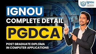 Complete Details of IGNOU PGDCA  Post Graduate Diploma in Computer Application from IGNOU [upl. by Rofotsirk122]