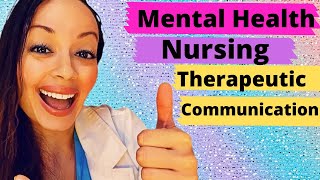 THERAPEUTIC COMMUNICATION TECHNIQUES MENTAL HEALTH NURSING [upl. by Bronk]