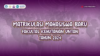 🔴LIVE  HARI KE1 MATRIKULASI MAHASISWA BARU FAKULTAS KEHUTANAN UNTAN TAHUN 2024 [upl. by Xantha481]