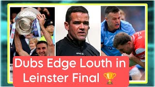 Dublin Win Leinster Championship by 4 points 😳 Louth Unlucky 🤔 Dublin 119 Louth 212  Reaction [upl. by Cordova296]