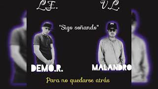 DemoR quotSigo soñandoquot Ft Malandro DLC Audio [upl. by Erinna792]