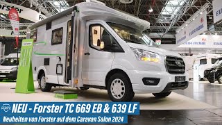 Neuheiten Caravan Salon 2024  Forster TC669 EB und TC 639 LF [upl. by Anitahs]