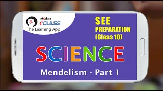 Mendelism  Part 1 Class 10 Science  SEE Exam Preparation [upl. by Brookner]