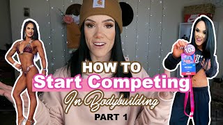 How to Start Competing in Bodybuilding  Part 1 [upl. by Crofoot]