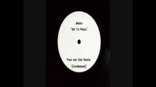 Mainx  88 To Piano Paul van Dyk Remix UNRELEASED [upl. by Rutherford686]