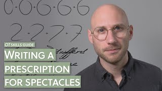 Writing a prescription for spectacles  OT Skills Guide [upl. by Gavrah]