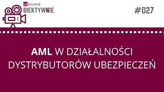 AML w działalności dystrybutorów ubezpieczeń [upl. by Gnat]