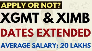 XIMB amp XGMT last date date extended Apply or Not XIMB cutoffs Placements Exam pattern [upl. by Irrahs601]