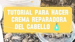 Tutorial para hacer crema reparadora del cabello 🧴 [upl. by Temme]