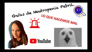 Neutropenia febril lo que hacemos mal [upl. by Tadd]