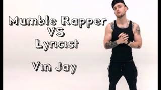 Vin Jay  Mumble Rapper Vs Lyricist Lyrics [upl. by Latreece]