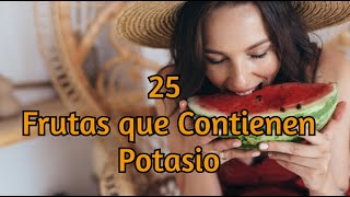 25 Frutas que Contienen Potasio [upl. by Montagu]