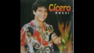 Cicero Rossi Todo Esse Amor [upl. by Lubow]