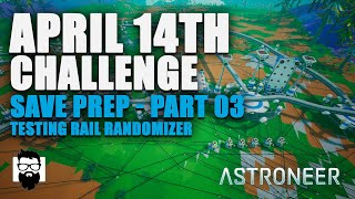 Astroneer  April 14th Challenge Save File Prep  Part 03  OneLastMidnight [upl. by Ahsilac84]