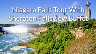 Niagara Falls Tour With Sheraton Fallsview Buffet  ToNiagara [upl. by Irra]