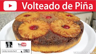 VOLTEADO DE PIÑA PASTEL DE PIÑA  Vicky Receta Facil [upl. by Eidnarb]