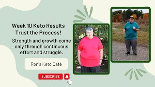 Week 10 Keto Results Trust the Process │Ron’s Keto Café [upl. by Mighell]