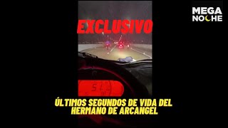 EXCLUSIVO  Últimos segundos de vida del hermano de Arcángel [upl. by Demetria907]