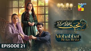 Mohabbat Reza Reza  Episode 21  12th November 2024   Mirza Zain Baig amp Minsa Malik   HUM TV [upl. by Suoinuj]