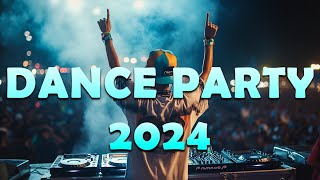 DANCE PARTY SONGS 2024  Mashups amp Remixes Of Popular Songs  DJ Remix Club Music Dance Mix 2024 [upl. by Eiger]