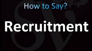 How to Pronounce Recruitment CORRECTLY [upl. by Ule]