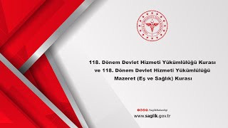 118 Dönem Devlet Hizmeti Yükümlülüğü Kurası [upl. by Ydisac821]