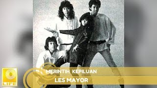 Les Mayor  Merintih Kepiluan Official Audio [upl. by Madaih800]