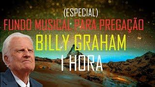 FUNDO MUSICAL PARA PREGAÇÃO ESPECIAL BILLY GRAHAM 1 HORA SEM PAUSA  BY CICERO EUCLIDES [upl. by Suelo81]