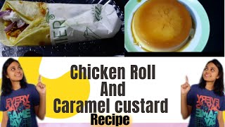 Chicken Roll And Caramel custard Recipe Assameseচিকেন ৰোল আৰু কেৰামেল কাষ্টাৰ্ড ৰেছিপি অসমীয়াত [upl. by Reede41]