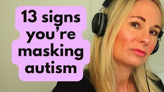 how to spot high masking autism 13 signs [upl. by Li]